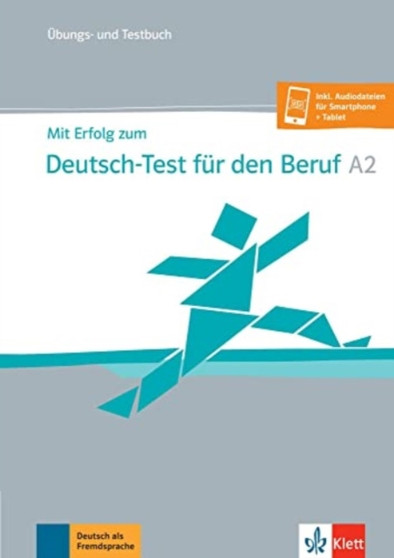 Mit Erfolg zum Test-Deutsch fur den Beruf : Ubungs- und Testbuch A2 + Online