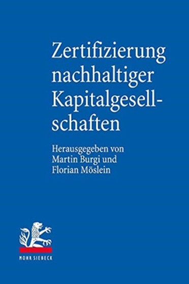 Zertifizierung nachhaltiger Kapitalgesellschaften : "Good Companies" im Schnittfeld von Markt und Staat