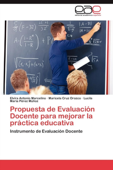 Propuesta de Evaluacion Docente Para Mejorar La Practica Educativa Propuesta de Evaluacion Docente Para Mejorar La Practica Educativa