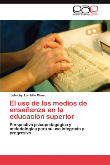 El USO de Los Medios de Ensenanza En La Educacion Superior El USO de Los Medios de Ensenanza En La Educacion Superior