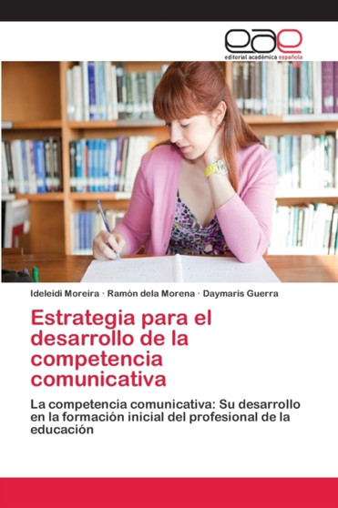 Estrategia para el desarrollo de la competencia comunicativa Estrategia para el desarrollo de la competencia comunicativa