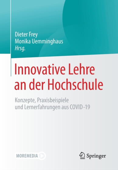 Innovative Lehre an der Hochschule : Konzepte, Praxisbeispiele und Lernerfahrungen aus COVID-19