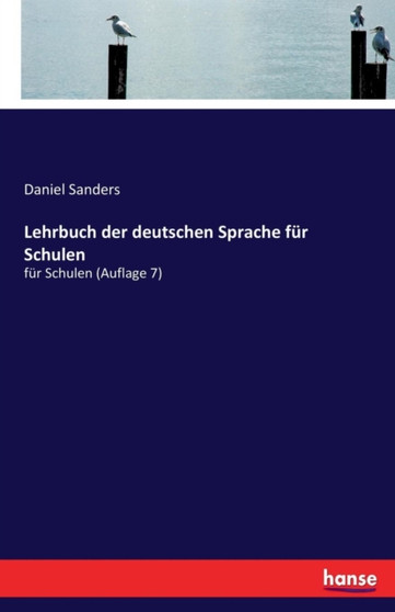 Lehrbuch der deutschen Sprache fur Schulen : fur Schulen (Auflage 7)