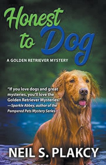 Honest to Dog (Cozy Dog Mystery) : Golden Retriever Mystery #7 (Golden Retriever Mysteries) : 7