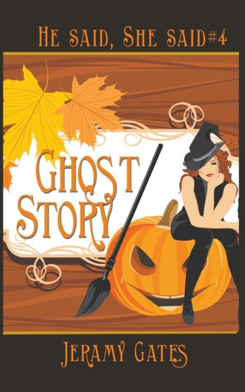 Ghost Story : A He Said, She Said Cozy Mystery : 4