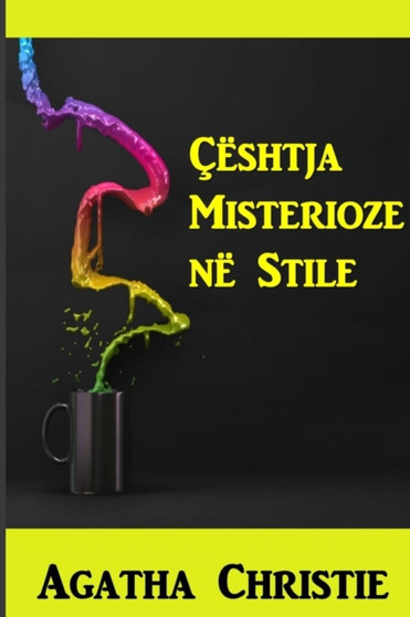 Ceshtja Misterioze Ne Styles : The Mysterious Affair at Styles, Albanian Edition
