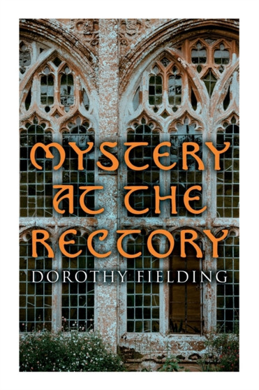 Mystery at the Rectory : A Murder Thriller