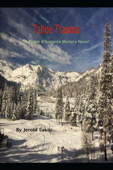 Tahoe Trauma : A Roger and Suzanne Mystery : 19