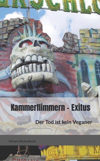 Kammerflimmern - Exitus : Der Tod ist kein Veganer