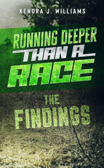 Running Deeper Than A Race : The Findings