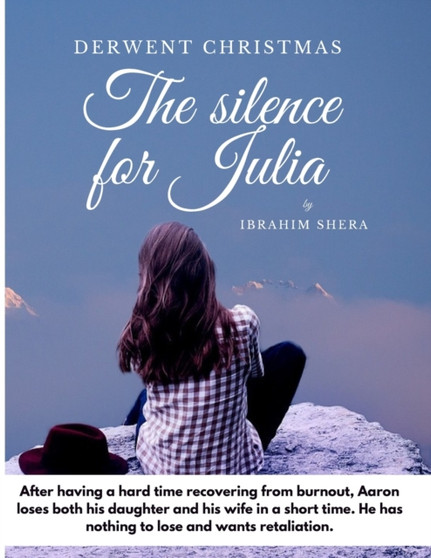 Derwent Christmas The silence for Julia