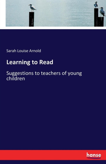 Learning to Read : Suggestions to teachers of young children