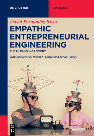 Empathic Entrepreneurial Engineering : The Missing Ingredient