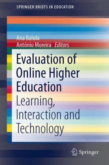 Evaluation of Online Higher Education : Learning, Interaction and Technology