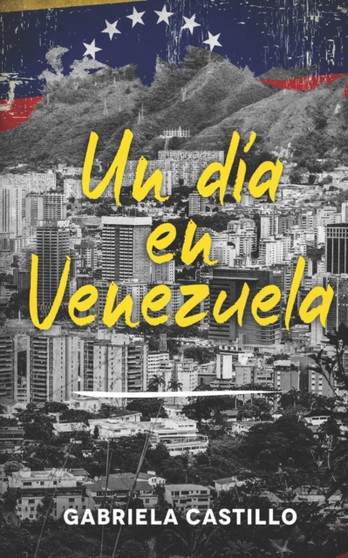 Un dia en Venezuela : Kurzgeschichten in Spanisch