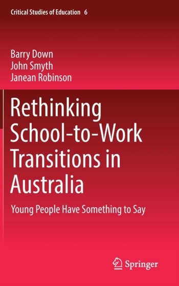 Rethinking School-to-Work Transitions in Australia : Young People Have Something to Say : 6