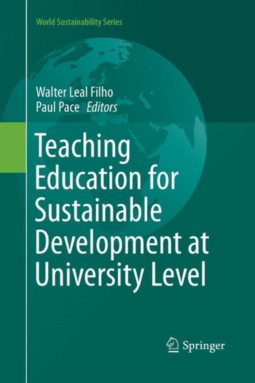 Teaching Education for Sustainable Development at University Level Teaching Education for Sustainable Development at University Level