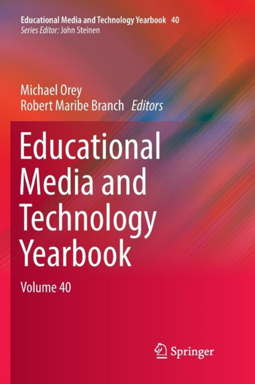 Educational Media and Technology Yearbook : Volume 40 : 40