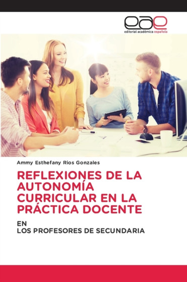 Reflexiones de la Autonomia Curricular En La Practica Docente