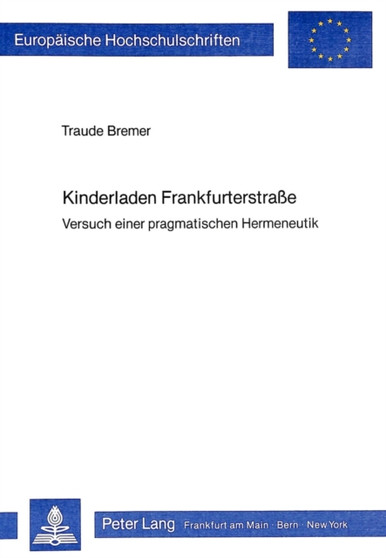 Kinderladen Frankfurterstrasse : Versuch einer pragmatischen Hermeneutik