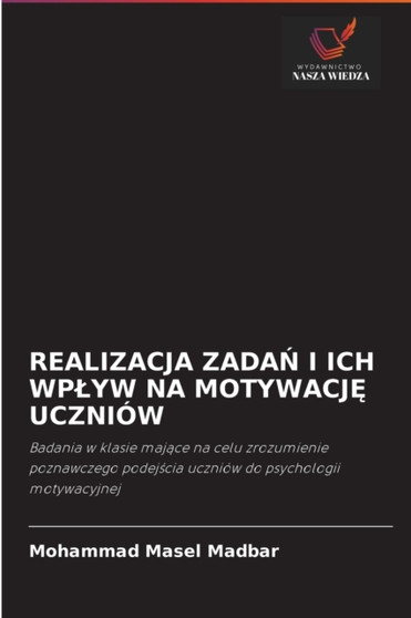 Realizacja ZadaŃ I Ich Wplyw Na MotywacjĘ Uczniow