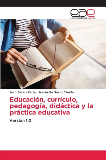 Educacion, curriculo, pedagogia, didactica y la practica educativa