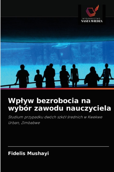 Wplyw bezrobocia na wybor zawodu nauczyciela