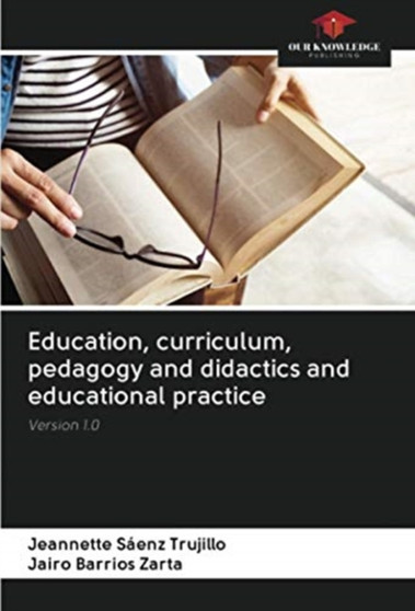 Education, curriculum, pedagogy and didactics and educational practice