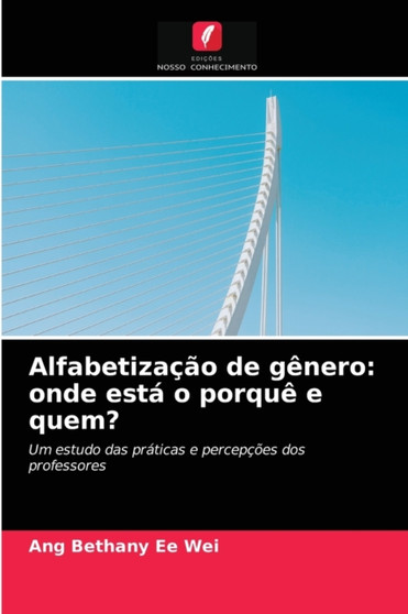 Alfabetizacao de genero : onde esta o porque e quem?