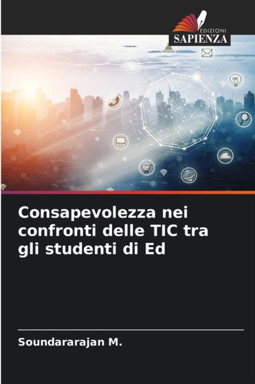 Consapevolezza nei confronti delle TIC tra gli studenti di Ed Consapevolezza nei confronti delle TIC tra gli studenti di Ed