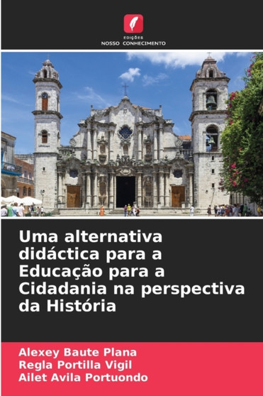 Uma alternativa didactica para a Educacao para a Cidadania na perspectiva da Historia