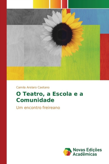 O Teatro, a Escola E a Comunidade