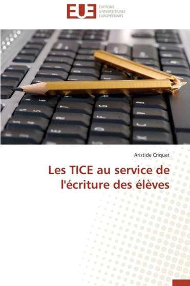 Les Tice Au Service de l' criture Des l ves