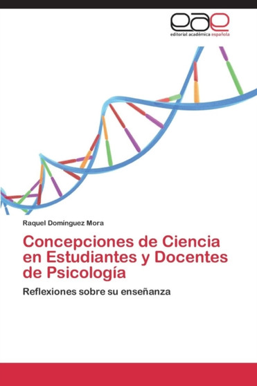 Concepciones de Ciencia en Estudiantes y Docentes de Psicologia
