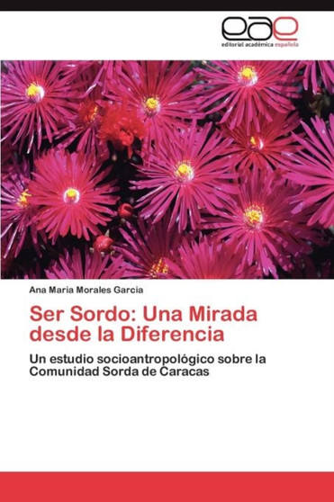 Ser Sordo : Una Mirada desde la Diferencia
