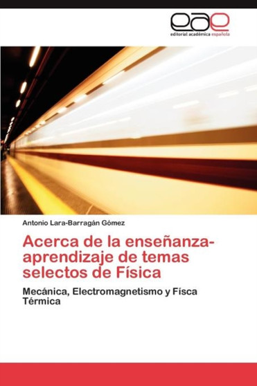Acerca de la ensenanza-aprendizaje de temas selectos de Fisica