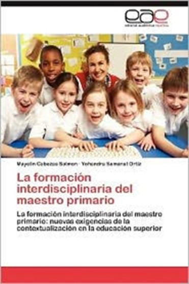 La Formacion Interdisciplinaria del Maestro Primario La Formacion Interdisciplinaria del Maestro Primario