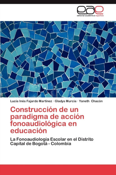 Construccion de Un Paradigma de Accion Fonoaudiologica En Educacion