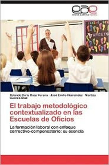 El Trabajo Metodologico Contextualizado En Las Escuelas de Oficios