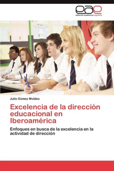 Excelencia de La Direccion Educacional En Iberoamerica