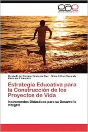 Estrategia Educativa Para La Construccion de Los Proyectos de Vida