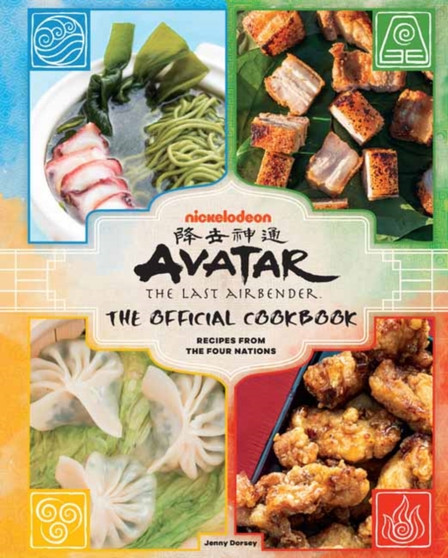 Avatar: The Last Airbender Cookbook : The Official Cookbook??:??Recipes from the Four Nations??