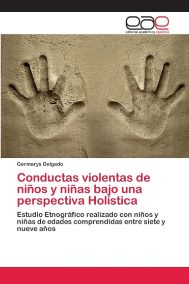 Conductas violentas de ninos y ninas bajo una perspectiva Holistica
