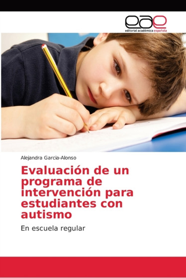Evaluacion de un programa de intervencion para estudiantes con autismo