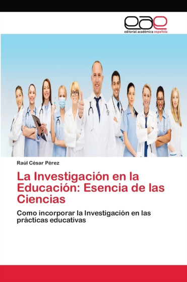 La Investigacion en la Educacion : Esencia de las Ciencias