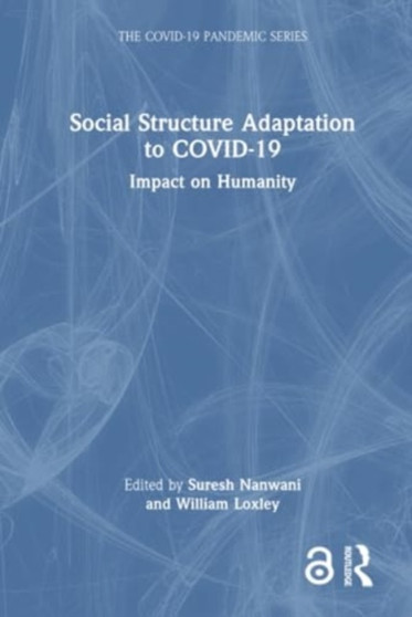 Social Structure Adaptation to COVID-19 : Impact on Humanity