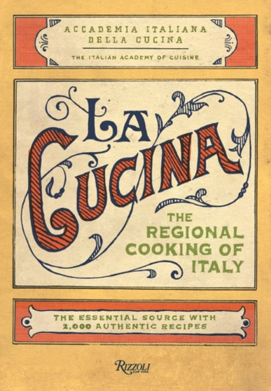 La Cucina : The Regional Cooking of Italy