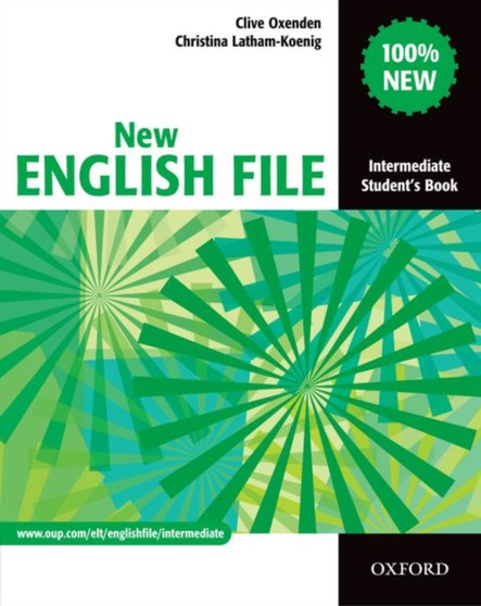 New English File: Intermediate: Student's Book : Six-level general English course for adults