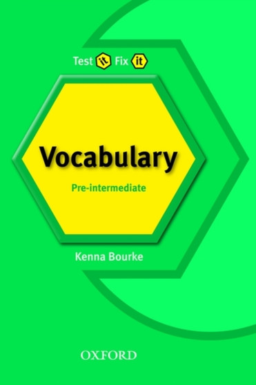 Test it, Fix it: Pre-Intermediate: Vocabulary : Pre-intermediate level