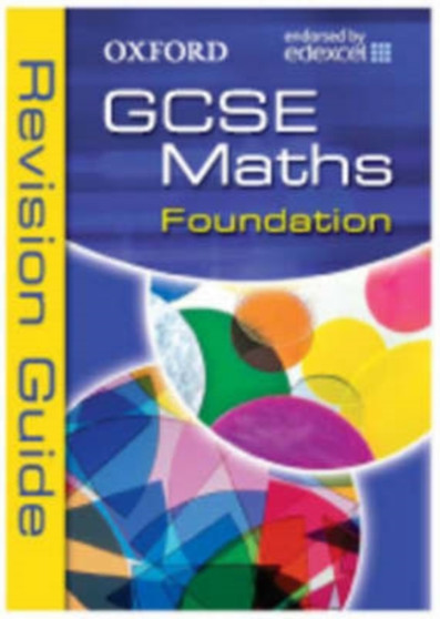 Oxford GCSE Maths for Edexcel: Foundation Revision Guide